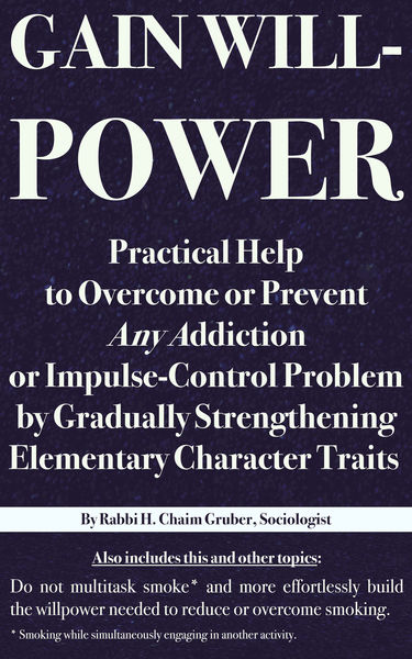 Gain Willpower: Practical Help to Overcome or Prev...