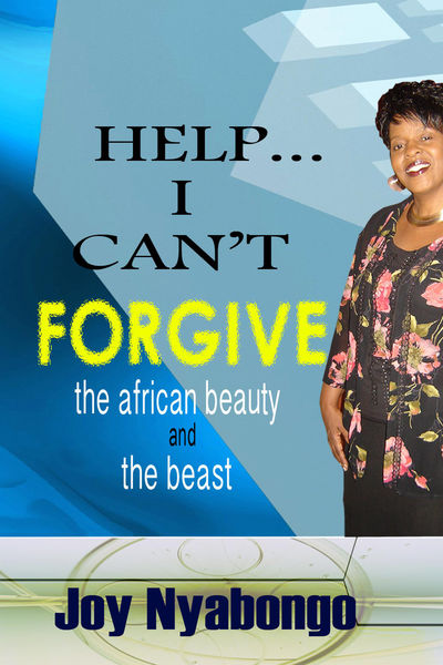 HELP I CANT FORGIVE: The African Beauty and the B...