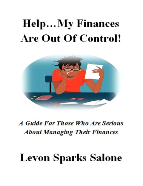 Help...My Finances Are Out Of Control!