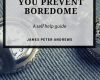 ideas to help you prevent boredom
