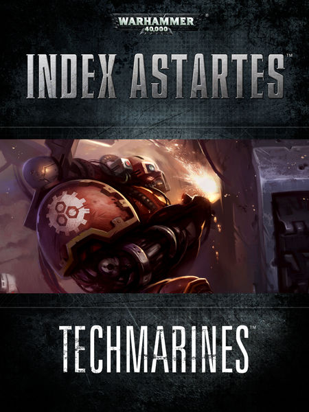 Index Astartes: Techmarines