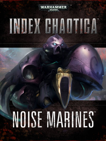 Index Chaotica: Noise Marines
