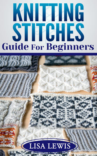 Knitting Stitches Guide For Beginners