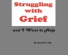 my friend is struggling with grief and i want to h