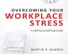 overcoming your workplace stress