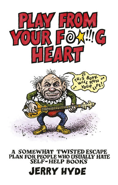 Play From Your F*****g Heart 1 Play From Your F*****g Heart