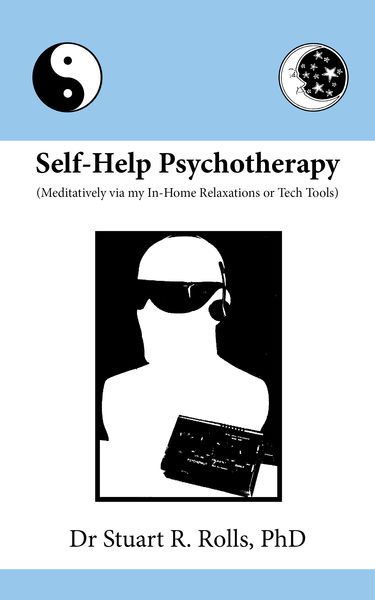 Self Help Psychotherapy (Meditatively via my In Ho...