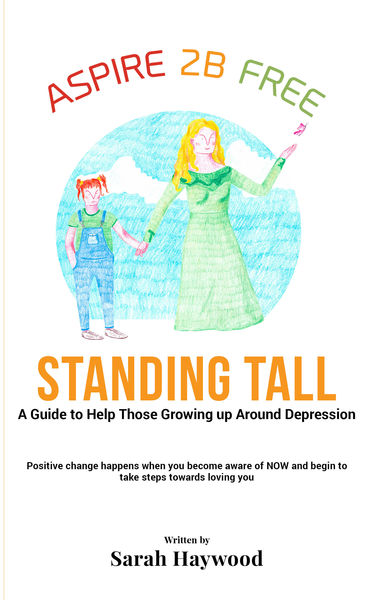 Standing Tall: A Guide To Help Those Growing Up Ar...