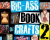 the big ass book of crafts 2