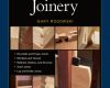 the complete illustrated guide to joinery