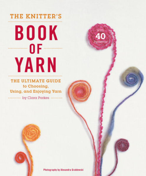 The Knitters Book of Yarn