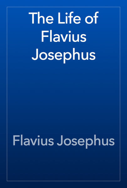 The Life of Flavius Josephus