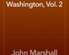 the life of george washington vol 2