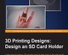 3d printing designs design an sd card holder