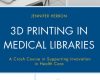 3d printing in medical libraries