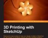3d printing with sketchup