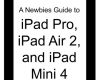 a newbies guide to ipad pro ipad air 2 and ipad m