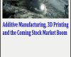 additive manufacturing 3d printing and the comin