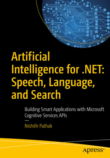 Artificial Intelligence for .NET: Speech, Language...