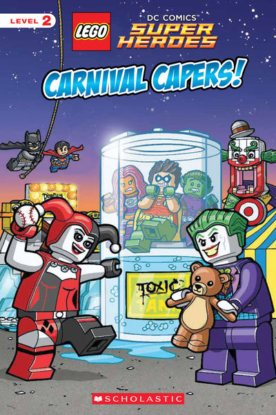 Carnival Capers! (LEGO DC Super Heroes: Reader)