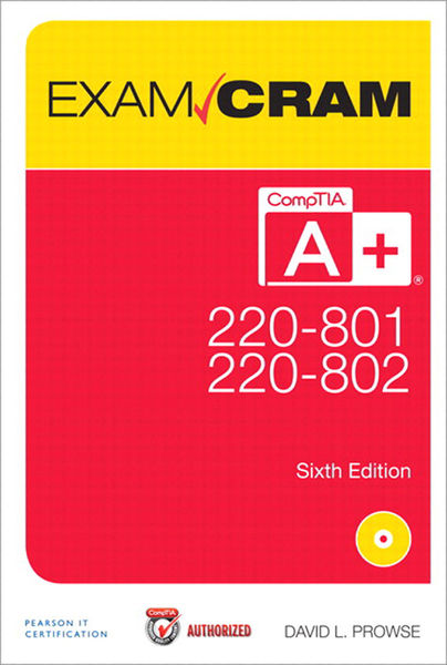 CompTIA A+ 220 801 and 220 802 Authorized Exam Cra...