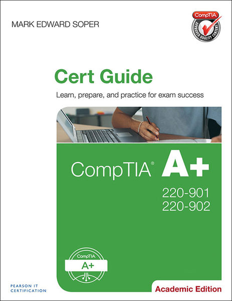CompTIA A 220 901 and 220 902 Cert Guide, Academic...