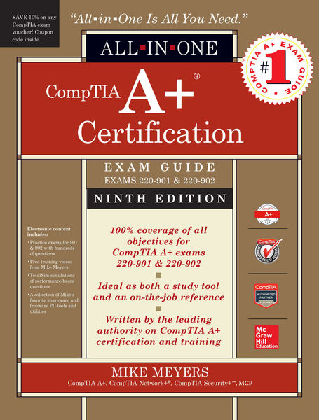 CompTIA A+ Certification All in One Exam Guide, Ni...