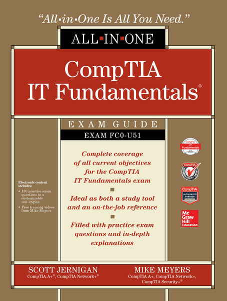 CompTIA IT Fundamentals All in One Exam Guide (Exa...