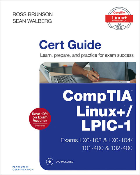 CompTIA Linux+ / LPIC 1 Cert Guide