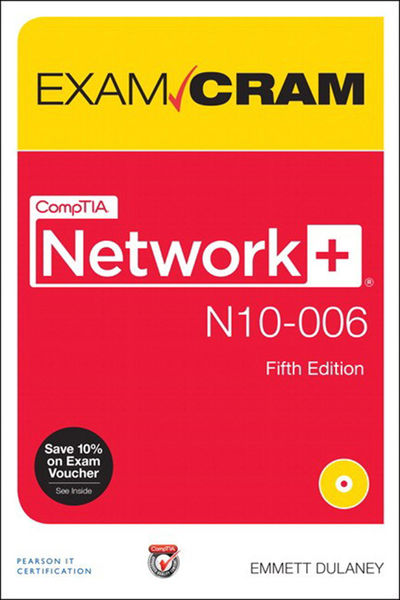 CompTIA Network+ N10 006 Exam Cram, 5/e