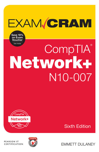 CompTIA Network+ N10 007 Exam Cram, 6/e