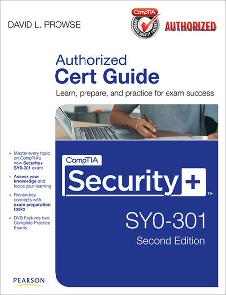CompTIA Security+ SY0-301 Authorized Cert Guide, 2...