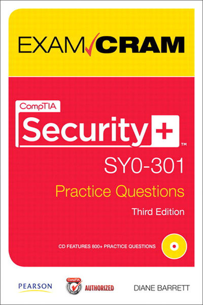 CompTIA Security+ SY0-301 Authorized Practice Ques... 1 CompTIA Security+ SY0 301 Authorized Practice Ques...