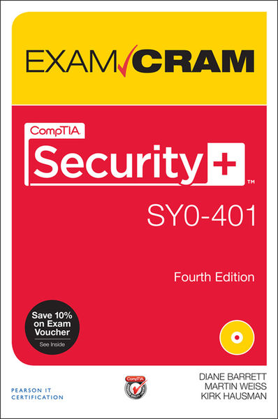 CompTIA Security+ SY0 401 Exam Cram, 4/e