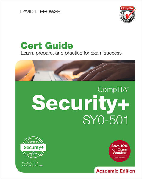 CompTIA Security+ SY0-501 Cert Guide, Academic Edi... 1 CompTIA Security+ SY0 501 Cert Guide, Academic Edi...