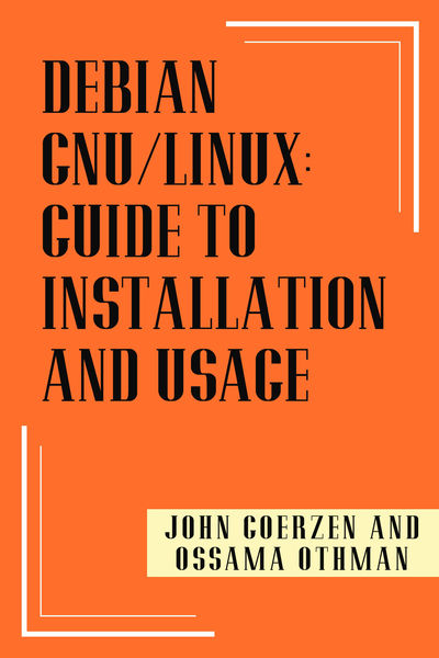 Debian Gnu/Linux: Guide to Installation and Usage
