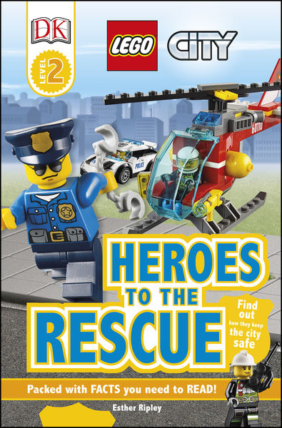 DK Readers L2: LEGO City: Heroes to the Rescue