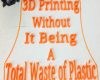 get into 3d printing without it being a total wast
