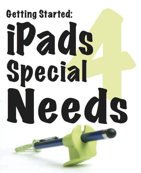 Getting Started: iPads for Special Needs