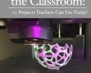 getting started with 3d printing in the classroom