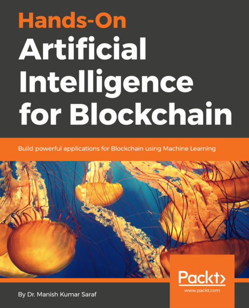 Hands-On Artificial Intelligence for Blockchain