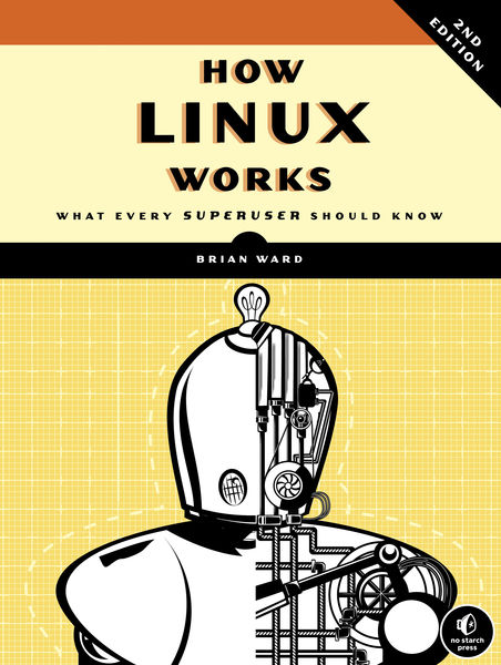 How Linux Works, 2nd Edition