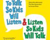 how to talk so kids will listen listen so kids w