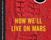 how well live on mars
