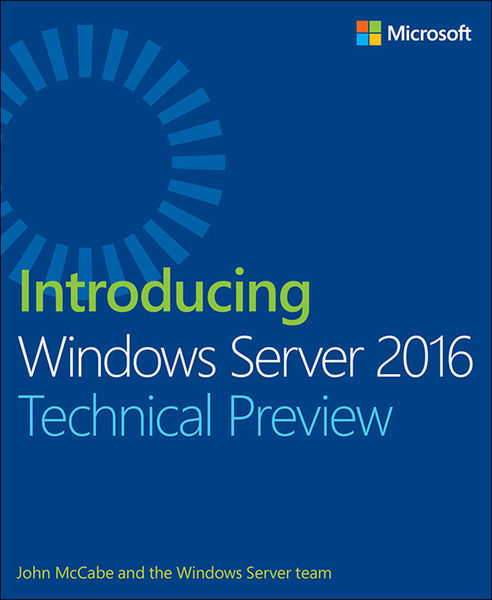 Introducing Windows Server 2016 Technical Preview,...