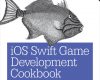 ios swift game development cookbook