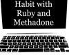 kick the bash habit with ruby and methadone