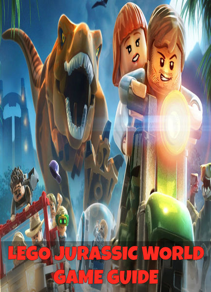 Lego Jurassic World   The Ultimate Game Guide