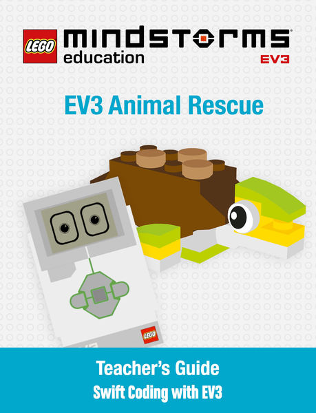 LEGO MINDSTORMS EV3 Animal Rescue Teachers Guide