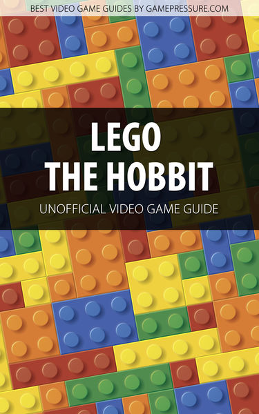 LEGO The Hobbit   Unofficial Video Game Guide